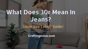 what-does-30r-mean-in-jeans