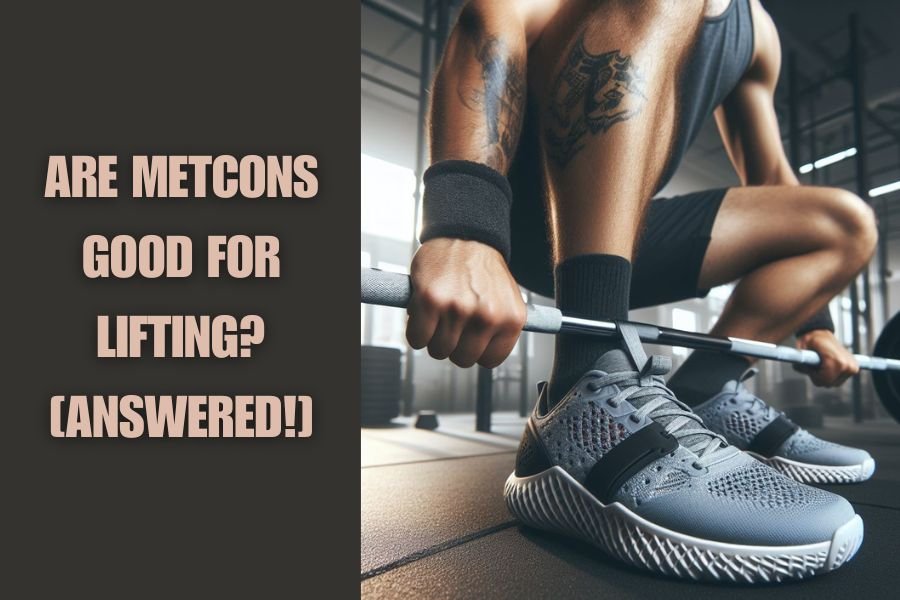 Are Metcons Good For Lifting [Answered!]